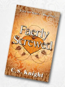 Book cover for Faerly Screwed by C.S. Knight featuring a heart shaped pumpkin.