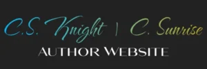 Logo that says C.S. Knight | C. Sunrise Author Website.